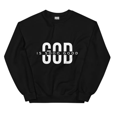 Black crew neck unisex sweatshirt with message "GOD Is Sooo Good"