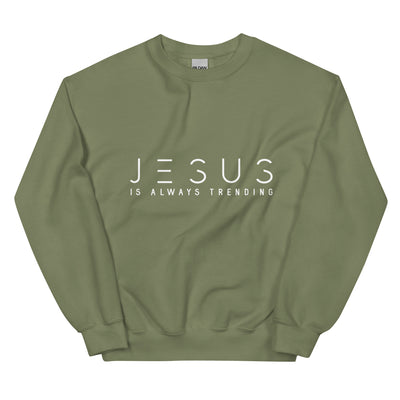 Military Green Sweatshirt - "Jesus Is Always Trending" displayed in white.