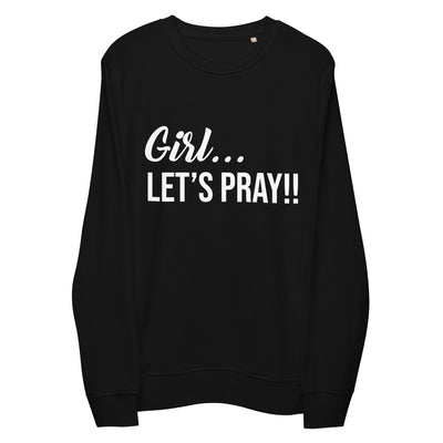Girl Let's Pray women sweatshirt. The sweatshirt is available also in white. Quality fabric with a light weight feel, but warm enough for a breezy day. The message displayed in white. The sweatshirt is warm and looks great with anything you decide to pair it with. Sweatshirt shown in black.