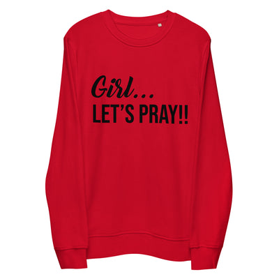 Girl Let's Pray women sweatshirt. The sweatshirt is available also in white. Quality fabric with a light weight feel, but warm enough for a breezy day. The message displayed in black. The sweatshirt is warm and looks great with anything you decide to pair it with. Sweatshirt shown in red.