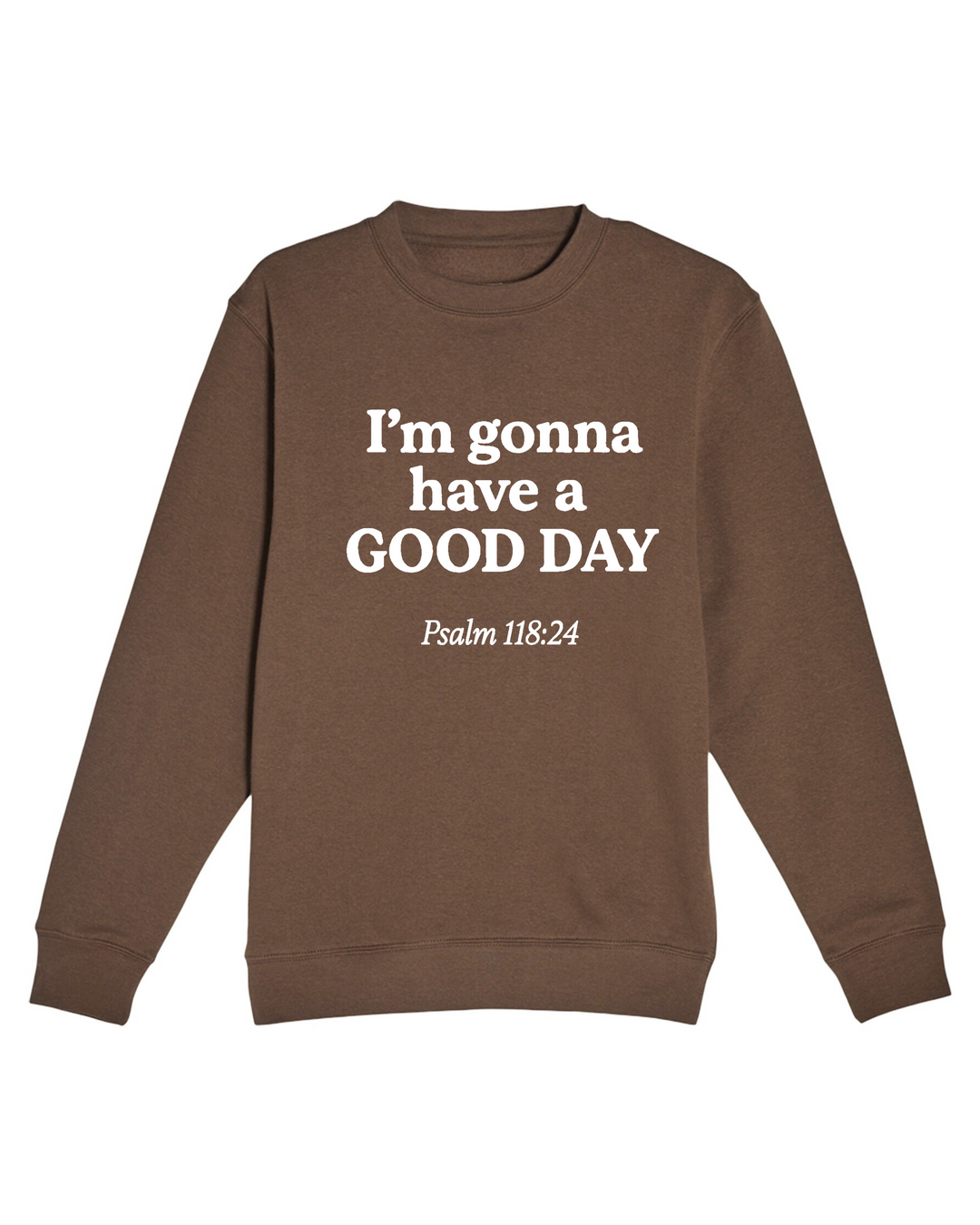Good Day Sweatshirt