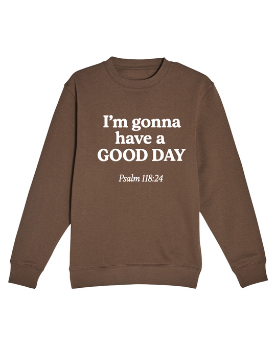 Good Day Sweatshirt
