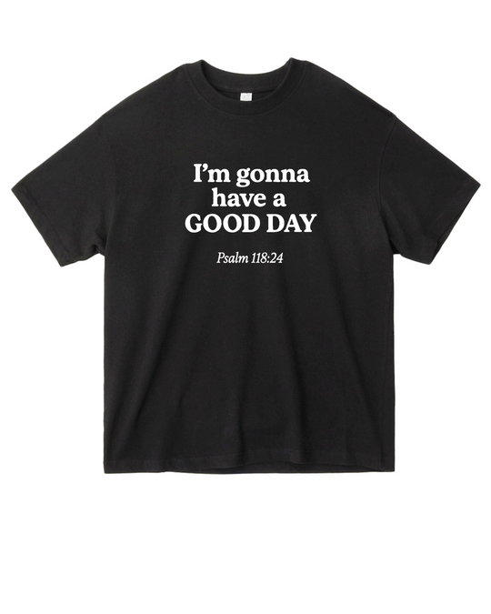 Good Day T-Shirt