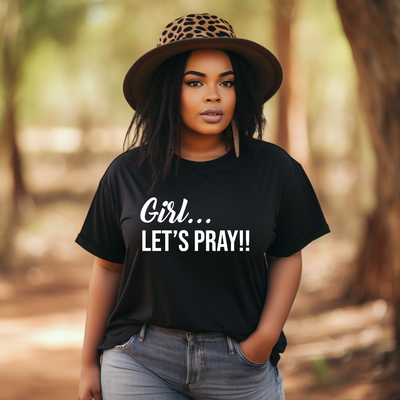 Girl Let's Pray Tee