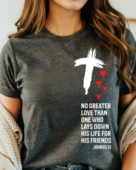 John 15:13 T-Shirt