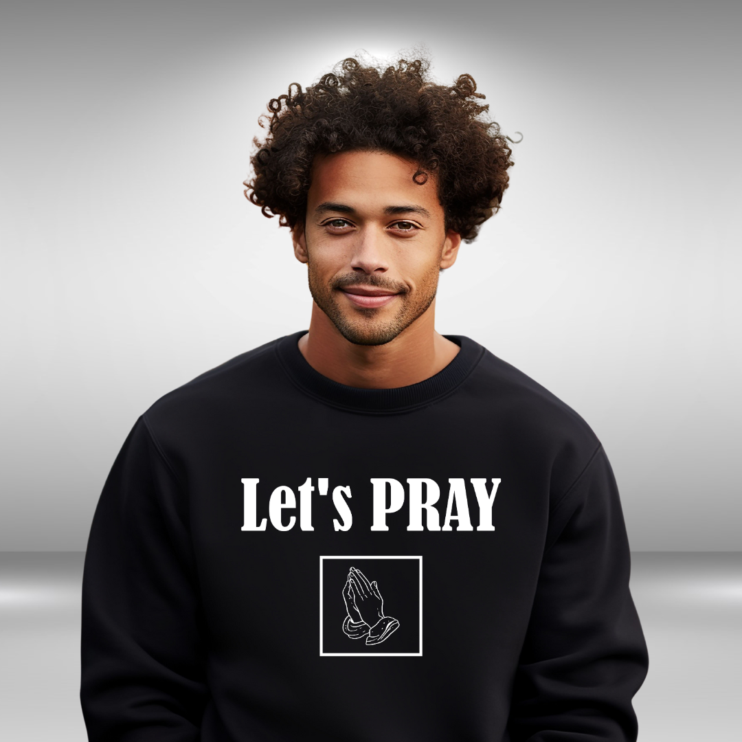Let's Pray (Men) Sweatshirt