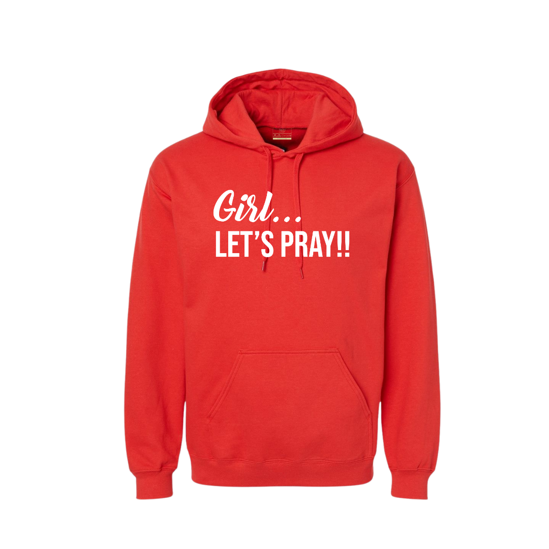 Girl Let's Pray Hoodie