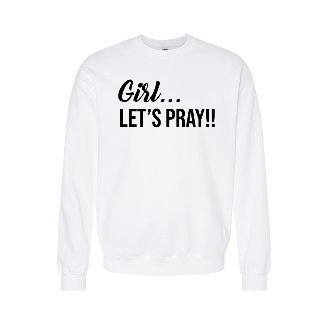 Girl Pray Sweatshirt