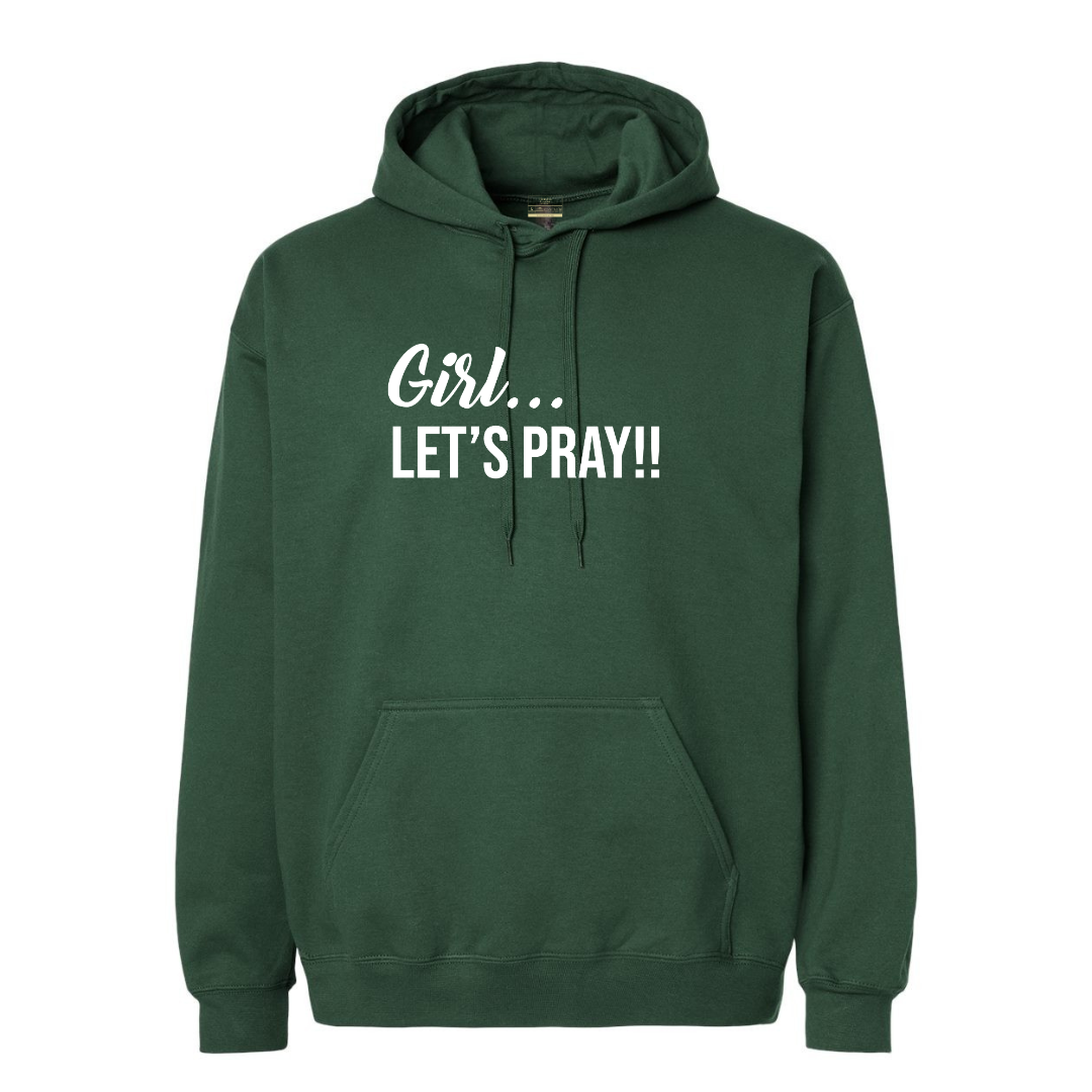 Girl Let's Pray Hoodie