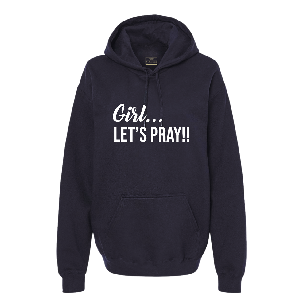 Girl Let's Pray Hoodie