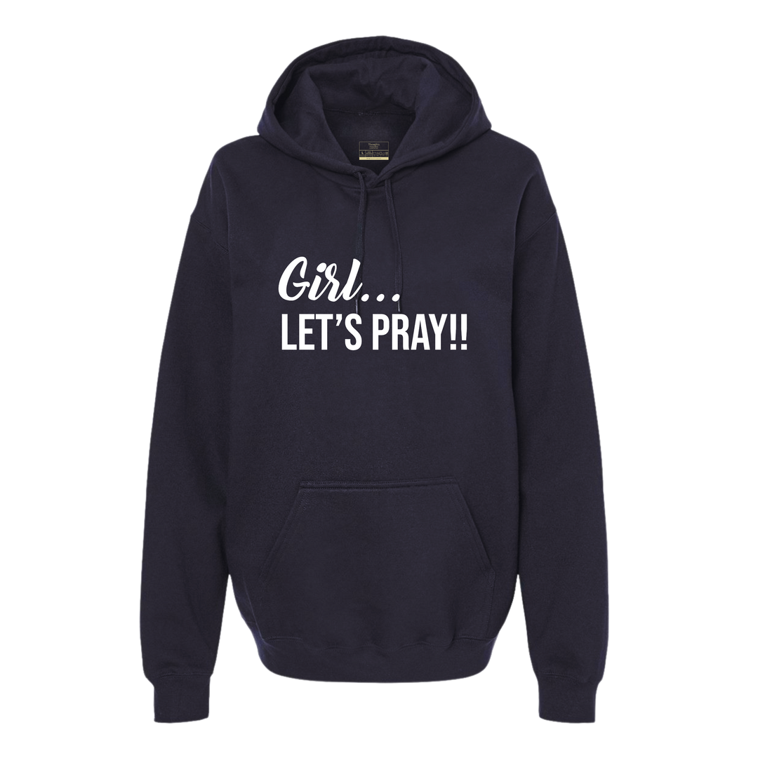 Girl Let's Pray Hoodie