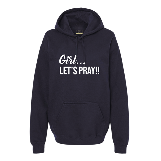 Girl Let's Pray Hoodie
