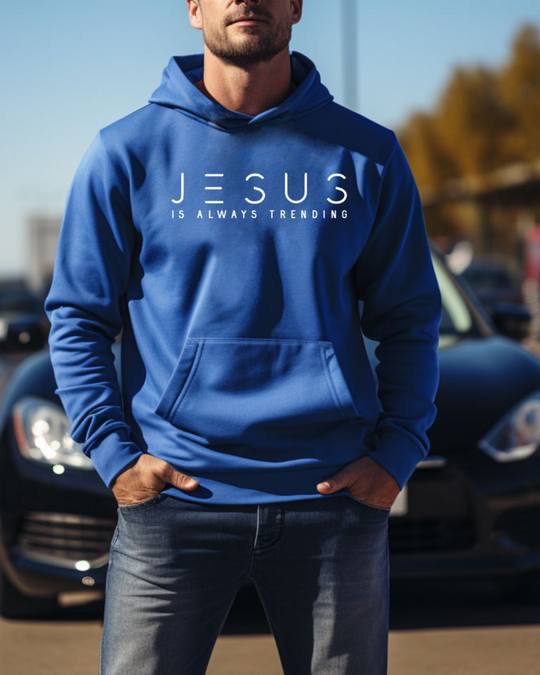 Royal Blue Hoodie - "Jesus Is Always Trending" faith apparel christian hoodie" graphic message in white..