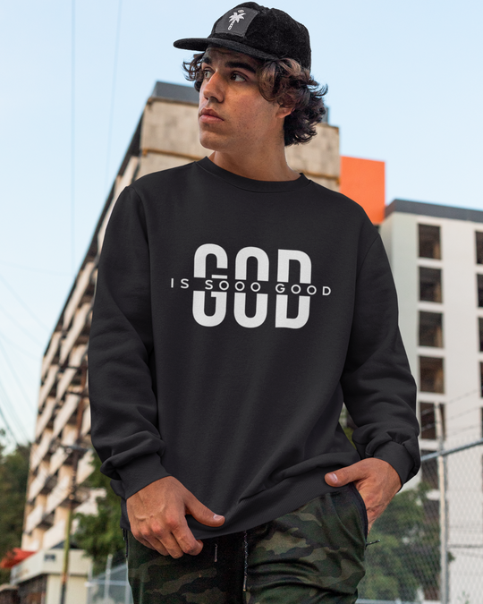 God Is Good Sweatshirt
