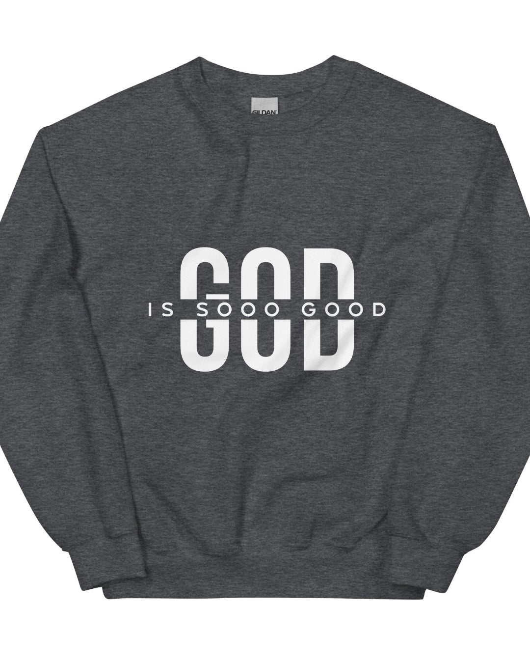 Dark heather crew neck unisex sweatshirt with message "GOD Is Sooo Good"