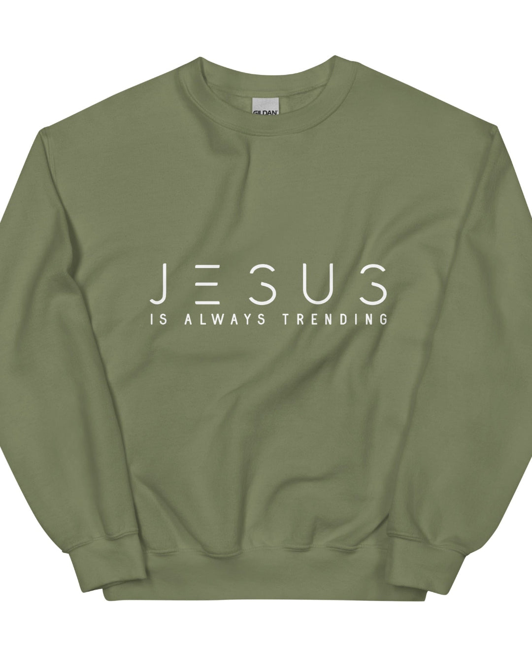 Military Green Sweatshirt - "Jesus Is Always Trending" displayed in white. Faith Apparel./Christian Sweatshirt