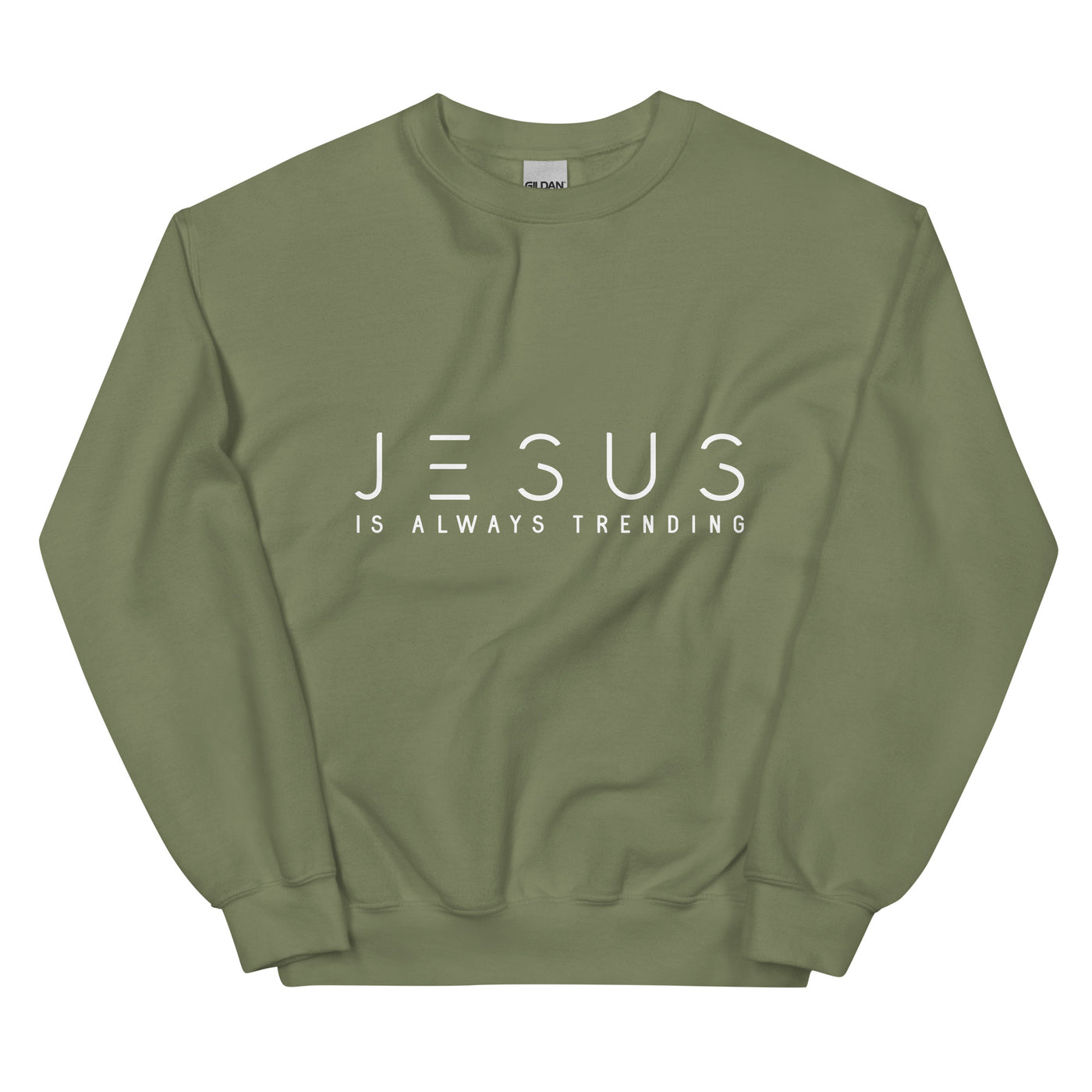 Military Green Sweatshirt - "Jesus Is Always Trending" displayed in white. Faith Apparel./Christian Sweatshirt