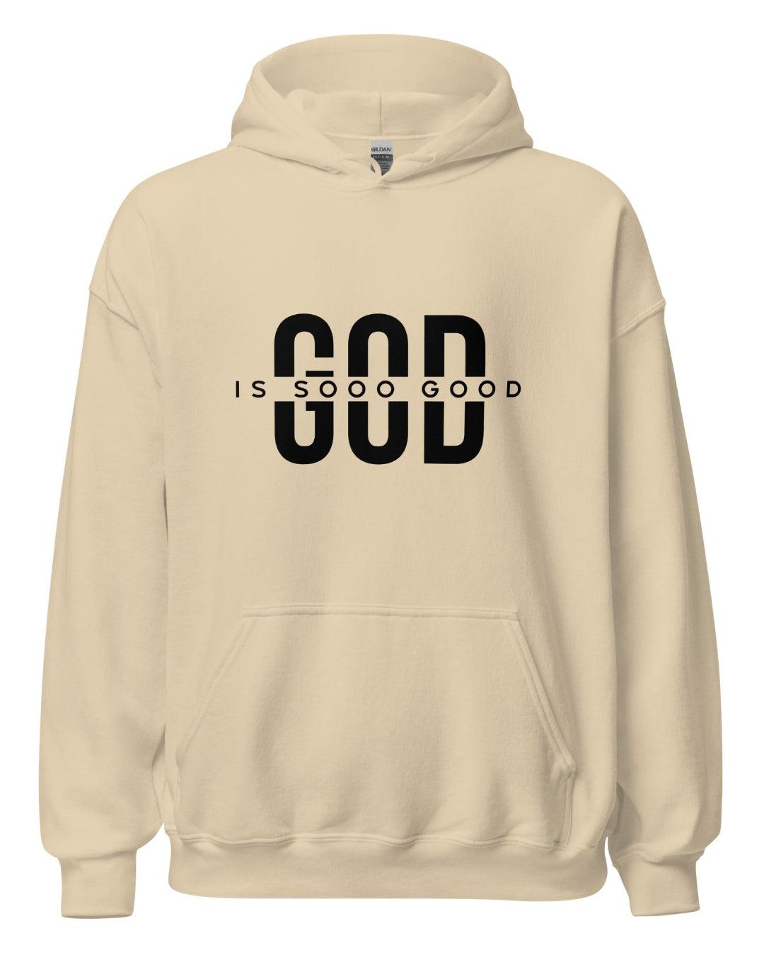 Sand color unisex heavy hoodie with message "GOD Is Sooo Good" in black.