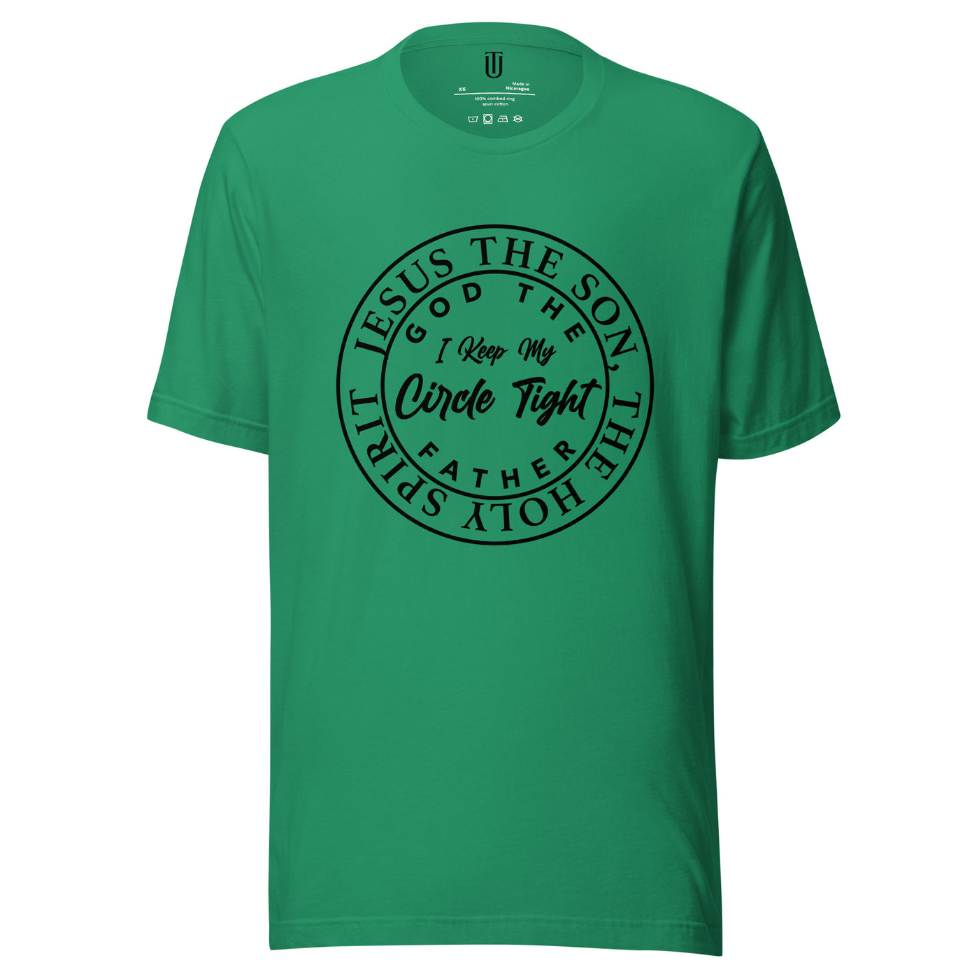 Cotton women's t-shirt with message "I keep my circle tight, God the father, Jesus the son  and the Holy Spirit".  T-shirt shown in color Kelly Green.