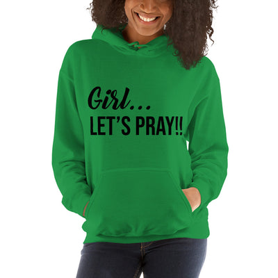 Girl Let's Pray Women Hoodie. The hoodie is available in a variety of colors. The quality is awesome, along with the message displayed in black.. The hoodie is warm and looks great with anything you decide to pair it with. Hoodie shown in Irish green.