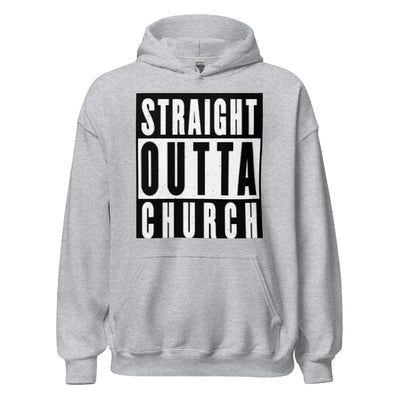 Outta Church Pullover Unisex Hoodie. Hoodie image reads "Straight Outta Church". Hoodie is quality and perfect for the cooler evenings. Hoodie shown in sport grey.