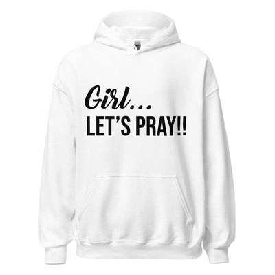 Girl Let's Pray Women Hoodie. The hoodie is available in a variety of colors. The quality is awesome, along with the message displayed in black.. The hoodie is warm and looks great with anything you decide to pair it with. Hoodie shown in white.