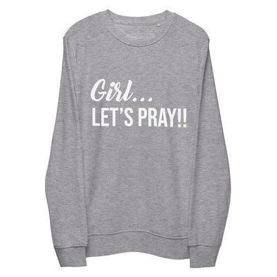 Girl Let's Pray women sweatshirt. The sweatshirt is available also in white. Quality fabric with a light weight feel, but warm enough for a breezy day. The message displayed in white. The sweatshirt is warm and looks great with anything you decide to pair it with. Sweatshirt shown in grey melange.