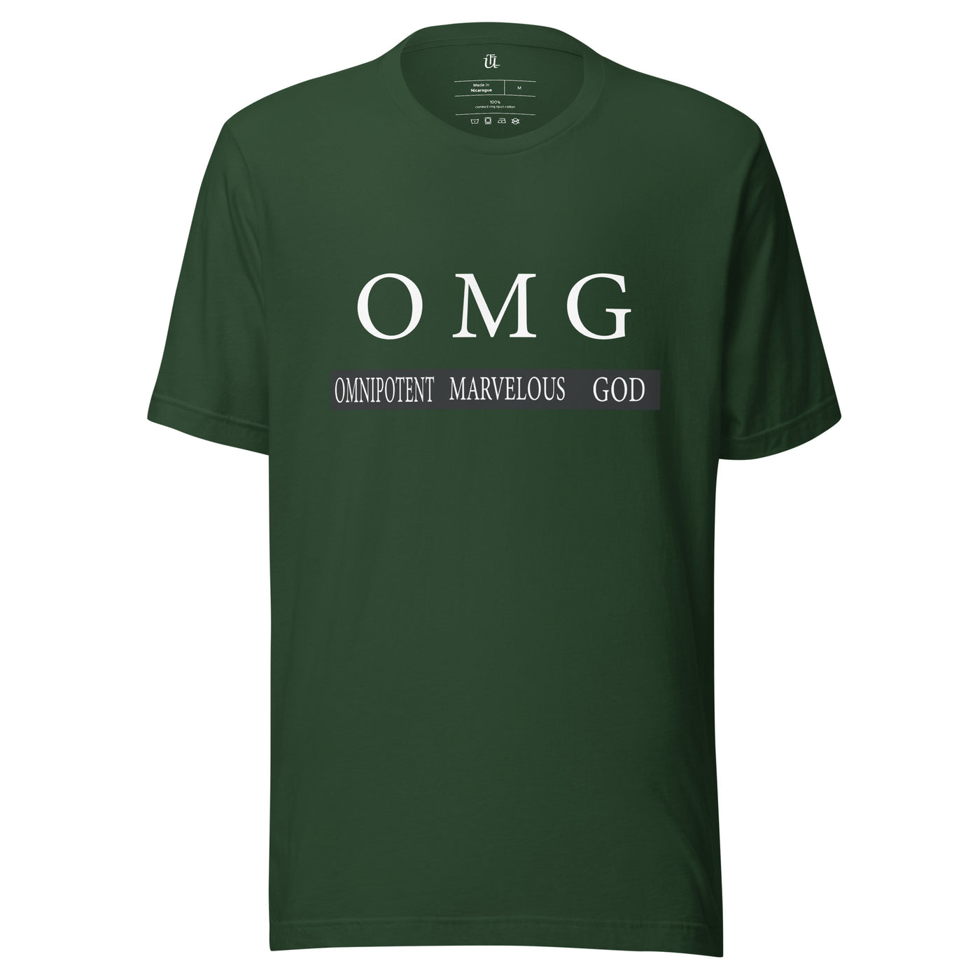 OMG Unisex t-shirt. Omnipotent Marvelous God. Cotton t-shirt, great quality and flattering fit. Image in white and t-shirt shown in forest.